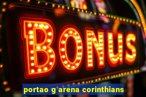 portao g arena corinthians